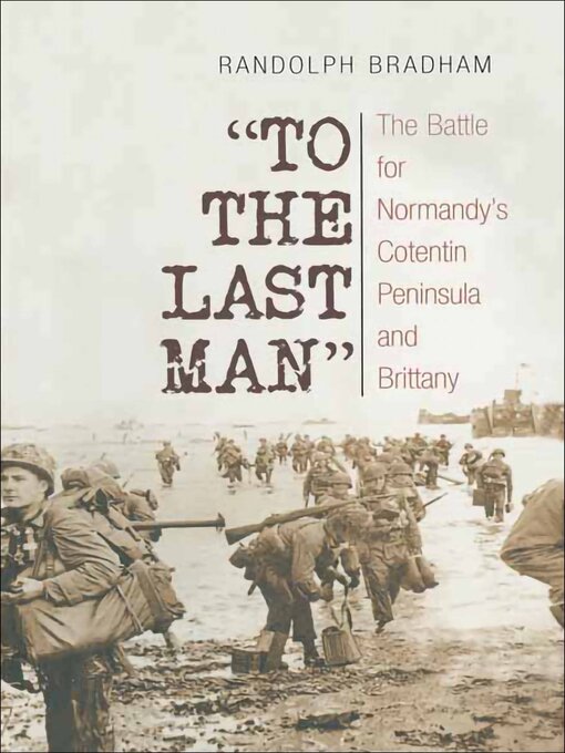 Title details for To the Last Man by Randolph Bradham - Available